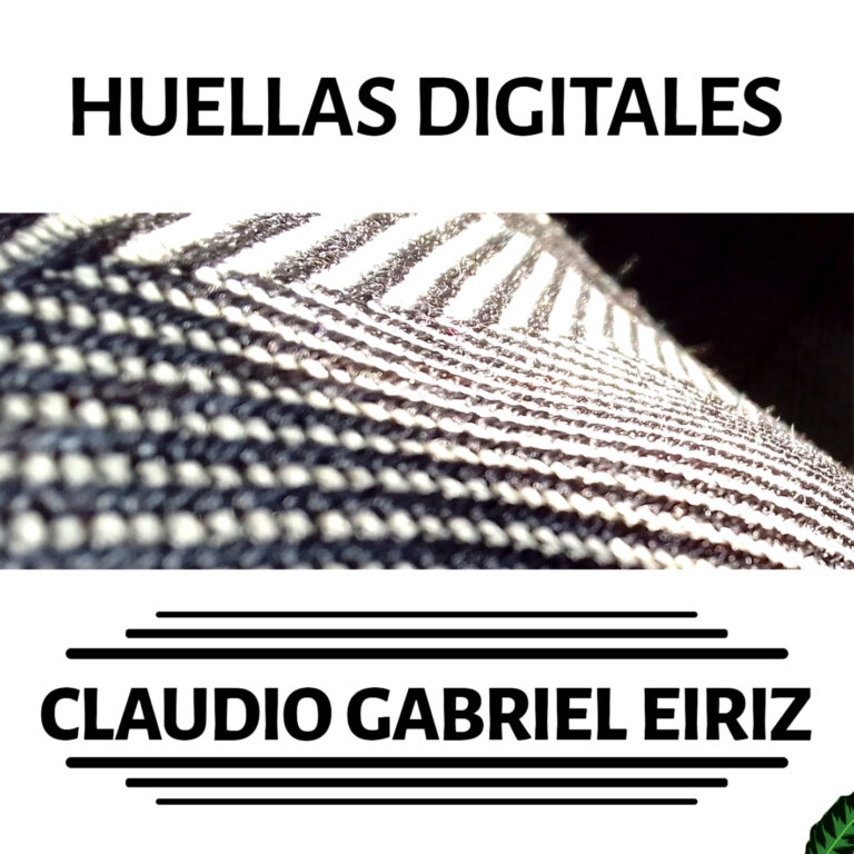 Claudio Eiriz — HUELLAS Digitales | 2023