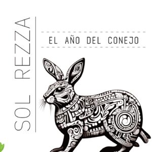 SOL REZZA | El AÑO del Conejo